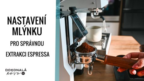 Nastavení mlýnku pro správnou extrakci espressa