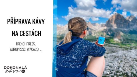 Příprava kávy nejen na cestách