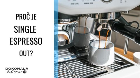 Proč je single espresso out?